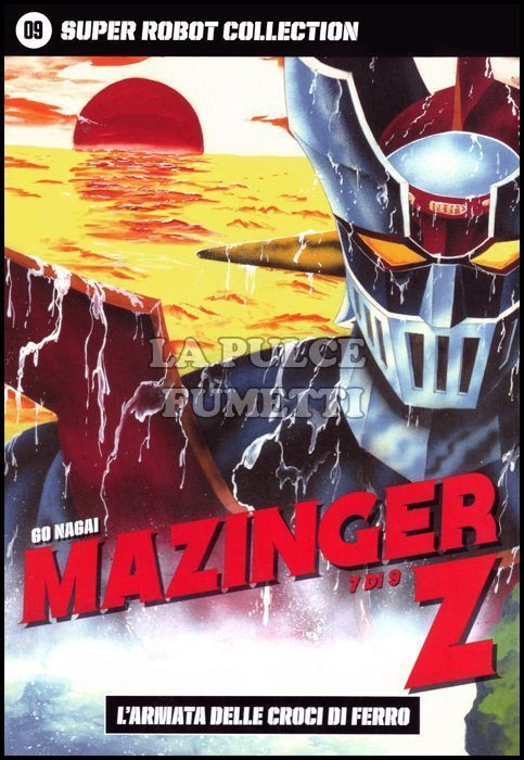 GO NAGAI - SUPER ROBOT COLLECTION #     9 - MAZINGER Z 7 (DI 9): L'ARMATA DELLE CROCI DI FERRO
